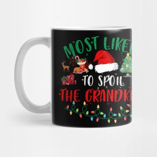 To Spoil The Grandkids Funny Christmas Grandma Mug